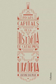 pecats capitals de la història de catalunya. luxúria (ebook)-antoni dalmau i ribalta-9788466420112
