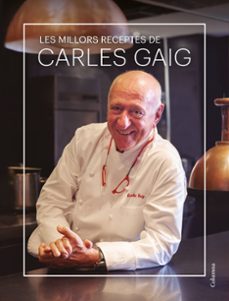 les millors receptes de carles gaig-carles gaig-9788466431712