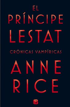 el príncipe lestat (crónicas vampíricas xi)-anne rice-9788466656412