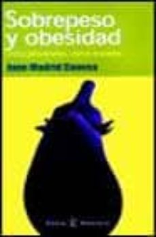 sobrepeso y obesidad: como prevenirlos, como tratarlos-9788467002812