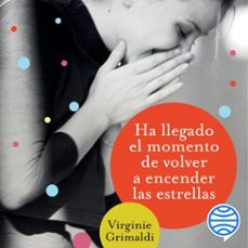 ha llegado el momento de volver a encender las estrellas (audiolibro)-virginie grimaldi-9788467055412