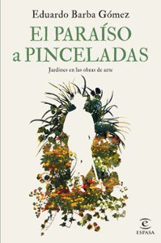 el paraiso a pinceladas-eduardo barba gomez-9788467069112