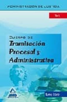 cuerpo de tramitacion procesal y administrativa (turno libre) de la administracion de justicia: test-9788467628012