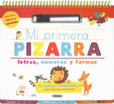 mi primera pizarra de letras, numeros y formas (mi primera pizarra para escribir)-9788467759112