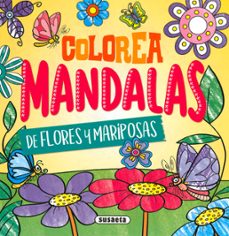 colorea mandalas. flores y mariposas-9788467783612