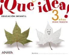 ¡que idea! 3 años. primer trimestre.-9788467815412