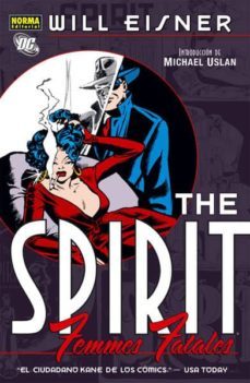 the spirit: femmes fatales-will eisner-9788467910612