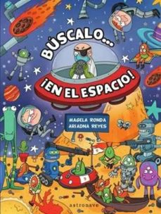 buscalo ¡en el espacio!-magela ronda-ariadna reyes-9788467928112