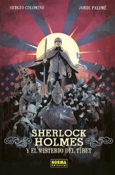 sherlock holmes y el misterio del tibet-sergio colomino-jordi palome-9788467974812