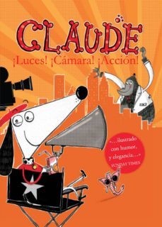 claude  7. luces, camara, ¡accion!-alex t. smith-9788468324012