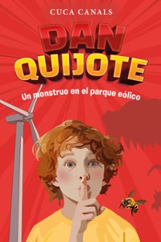dan quijote 3: un monstruo en el parque eolico-cuca canals-9788468377612