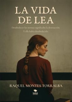 la vida de lea (ebook)-raquel montes torralba-9788468589312