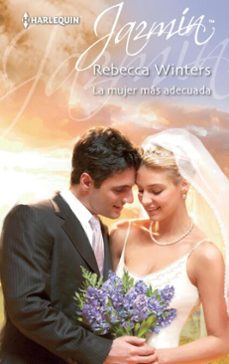la mujer más adecuada-rebecca winters-9788468738512
