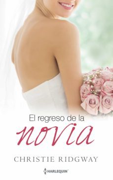 el regreso de la novia (ebook)-christie ridgway-9788468776712