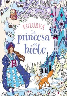 colorea la princesa de hielo-ann kronheimer-9788469809112