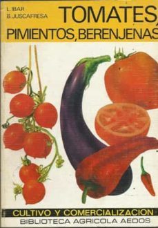tomates, pimientos, berenjenas-9788470032912