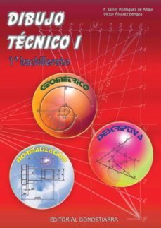 dibujo tecnico i - 1º bachillerato-f. javier rodriguez de abajo-victor alvarez bengoa-9788470633812