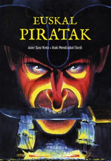 euskal piratak (ebook)-asier sanz nieto-iñaki mendizabal elordi-9788471486912