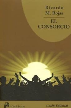 el consorcio-ricardo m. rojas-9788472096912