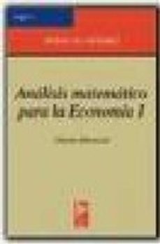 analisis matematico para la economia, 1: calculo diferencial-9788472881112