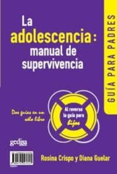 la adolescencia: manual de supervivencia, guia para padres e hijo s-9788474321012