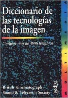 diccionario de las tecnologias de la imagen-9788474326512