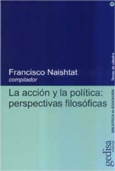 la accion y la politica: perspectivas filosoficas-9788474329612