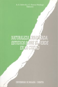 naturaleza urbanizada un analisis en torno al verde urbano-enrique salvo tierra-9788474962512