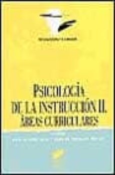 psicologia de la instruccion, ii: areas curriculares-9788477386612