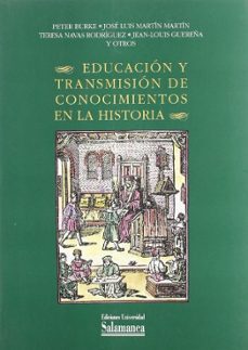 educacion y transmision de conocimientos en la historia-peter burke-9788478007912