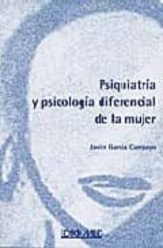psiquiatria y psicologia diferencial de la mujer-javier garcia campayo-9788478774012