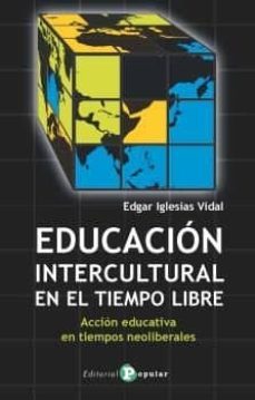 educacion intercultural en el tiempo libre-edgar iglesias vidal-9788478846412