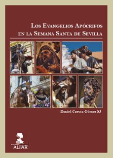 los evangelios apocrifos en la semana santa de sevilla-daniel cuesta gomez-9788478988112
