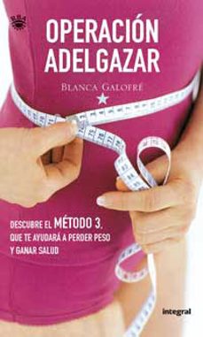 operacion adelgazar: descubre el metodo 3-blanca galofre-9788479019112