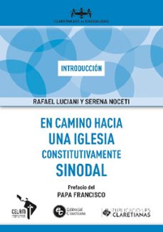en camino hacia una iglesia constitutivamente sinodal-rafael luciani-serena noceti-9788479668112