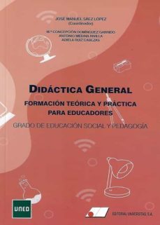 didactica general, formacion teorica y practica para educadores-9788479915612