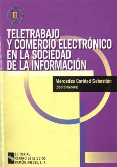 teletrabajo y comercio electronico en la sociedad de la informaci on-mercedes caridad sebastian-9788480044912