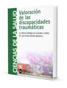 valoracion de las discapacidades traumaticas-alberto hidalgo de caviedes-9788480046312