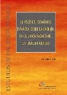 la politica economica española desde la entrada en la union monet aria. un analisis critico-jose barea tejeiro-9788480082112