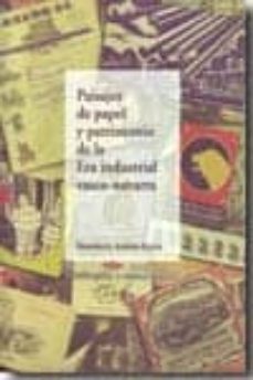 paisajes de papel y patrimonio de la era industrial vasco-navarra-humberto astibia aierra-9788480562812
