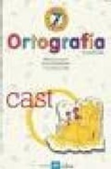 ortografia 7, 4 educacion primaria (2ª ed.)-9788481050912