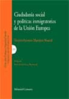ciudadania social y politicas inmigratorias de la union europea-vicente antonio martinez abascal-9788481513912