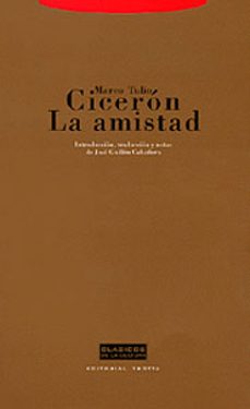 la amistad-marco tulio ciceron-jose guillen cabañero-9788481645712