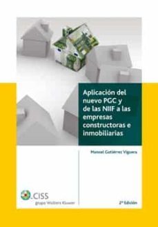 aplicacion del nuevo pgc y de las a las niif empresas constructor as e inmobiliarias-9788482357812