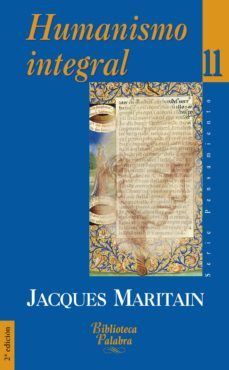 humanismo integral ii: problemas temporales y espirituales de una nueva cristiandad (2ª ed.)-9788482393612