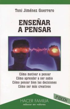 enseñar a pensar-toni jimenez guerrero-9788482398112