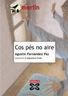 cos pes no aire (i premio de literatura infantil raiña lupa 1998)-agustin fernandez paz-9788483028612