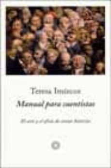 manual para cuentistas: el arte y el oficio de contar historias-teresa imizcoz-9788483075012