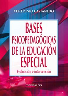 bases psicopedagogicas de la educacion especial: evaluacion e int ervencion-9788483164112