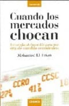 cuando los mercados chocan: estrategias de inversion para una era de cambio economico-mohamed a. el erian-9788483581612